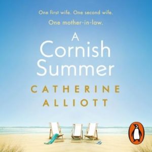 A Cornish Summer: The perfect feel-good summer read about family, love and secrets