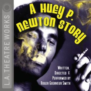 A Huey P. Newton Story