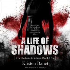 A Life Of Shadows