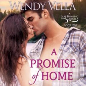 A Promise Of Home: A Lake Howling Novel