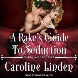 A Rake's Guide to Seduction