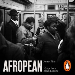 Afropean: Notes from Black Europe