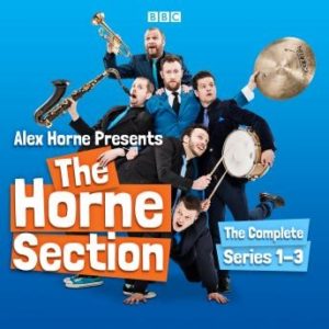 Alex Horne Presents The Horne Section: The Complete Series 1-3: The BBC Radio 4 comedy show