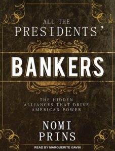 All the Presidents' Bankers: The Hidden Alliances That Drive American Power