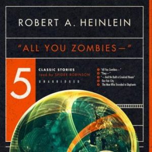 "All You Zombies": Five Classic Stories