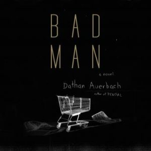 Bad Man: A Novel