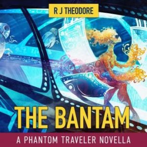 Bantam: A Phantom Traveler Novella