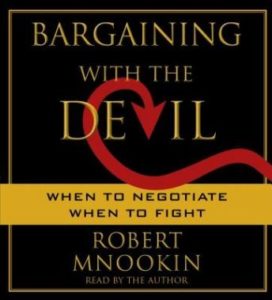 Bargaining with the Devil: When to Negotiate, When to Fight