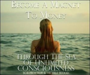 Become a Magnet to Money Through the Sea of Unlimited Consciousness