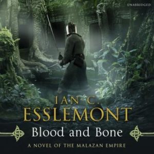 Blood and Bone: A Novel of the Malazan Empire