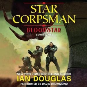 Bloodstar: Star Corpsman: Book One