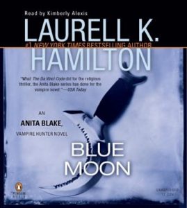 Blue Moon: An Anita Blake, Vampire Hunter Novel