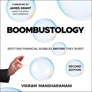 Boombustology: Spotting Financial Bubbles Before They Burst 2nd Edition