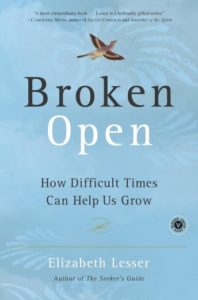 Broken Open: How Difficult Times Can Help Us Grow