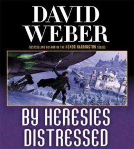 By Heresies Distressed: A Novel in the Safehold Series (#3)