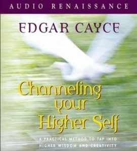 Channeling Your Higher Self: A Practical Method to Tap into Higher Wisdom and Creativity