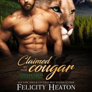 Claimed by her Cougar (Cougar Creek Mates Shifter Romance Series Book 1)