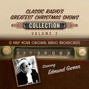 Classic Radio's Greatest Christmas Shows Collection 2