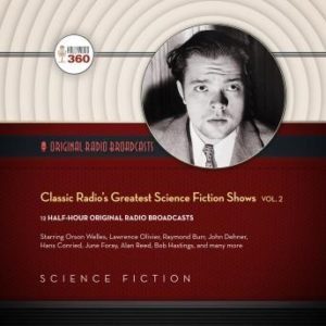 Classic Radio's Greatest Science Fiction Shows, Vol. 2