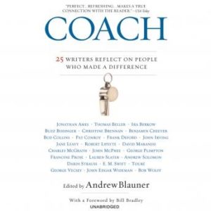 Coach: 25 Writers Reflect on People Who Made a Difference