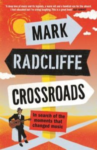 Crossroads: In Search of the Moments that Changed Music