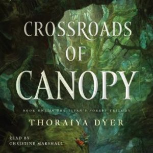 Crossroads of Canopy: A Titan's Forest novel