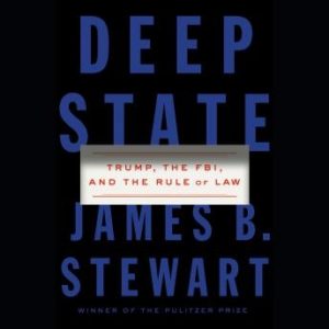 Deep State: Trump, the FBI, and the Rule of Law