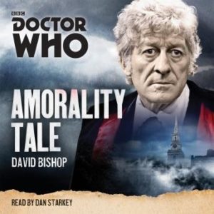 Doctor Who: Amorality Tale: A 3rd Doctor novelisation