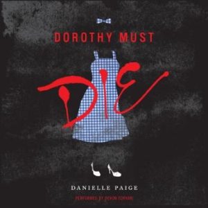 Dorothy Must Die