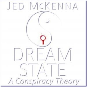 Dreamstate: A Conspiracy Theory: Book Three of The Dreamstate Trilogy