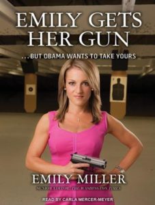 Emily Gets Her Gun: But Obama Wants to Take Yours