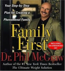 Family First: Your Step-By-Step Plan for Creating a Phenomenal Family