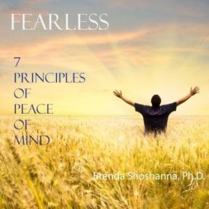 Fearless: The 7 Principles of Peace of Mind