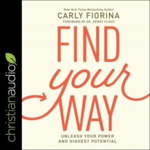 Find Your Way: Unleash Your Power and Highest Potential