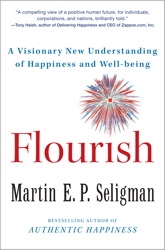 Flourish: A Visionary New Understanding of Happiness and Well-being