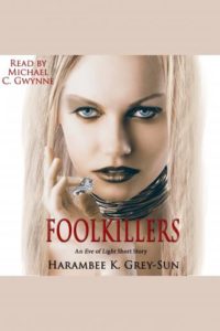 FoolKillers: An Eve of Light Short Story