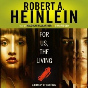 For Us, the Living: A Comedy of Customs