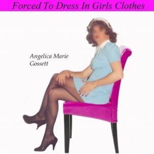 Forced To Dress In Girls Clothes