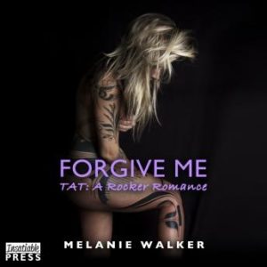 Forgive Me: TAT: A Rocker Romance Book 2