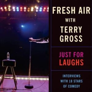 Fresh Air: Just For Laughs