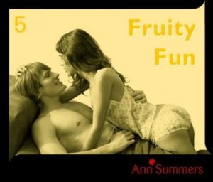 Fruity Fun: Ann Summers short story 5