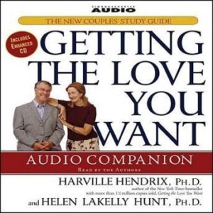 Getting the Love You Want Audio Companion: The New Couples' Study Guide