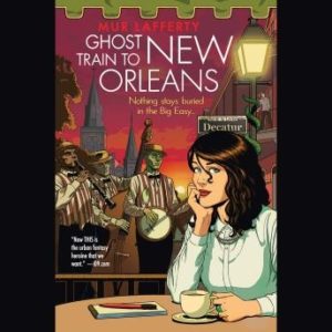 Ghost Train to New Orleans