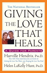 Giving the Love That Heals: A Guide for Parents