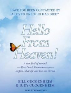 Hello From Heaven!: A New Field of Research---After-Death Communication---Confirms That Life and Love Are Eternal