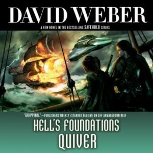 Hell's Foundations Quiver: A Novel in the Safehold Series