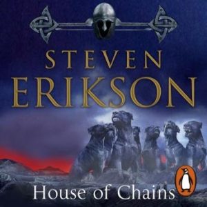 House of Chains: Malazan Book of the Fallen 4