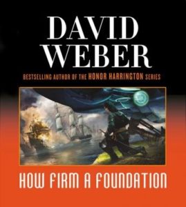 How Firm a Foundation: A Novel in the Safehold Series (#5)