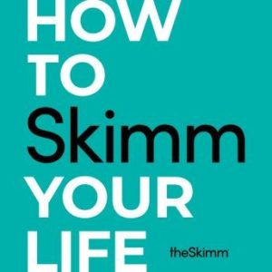 How to Skimm Your Life