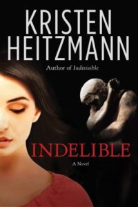 Indelible: A Novel